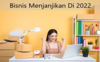 Bisnis Menjanjikan Di 2022