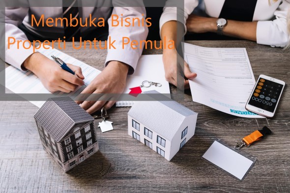 Membuka Bisnis Properti Untuk Pemula