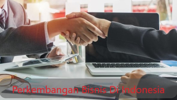 Perkembangan Bisnis Di Indonesia