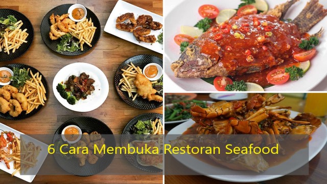 6 Cara Membuka Restoran Seafood