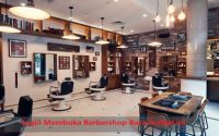 Ingin Membuka Barbershop Baca Artikel ini