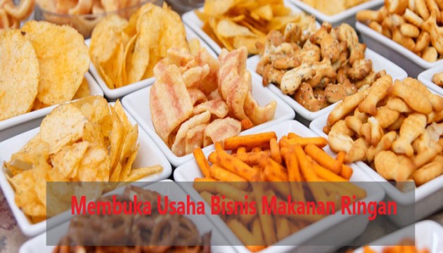 Membuka Usaha Bisnis Makanan Ringan
