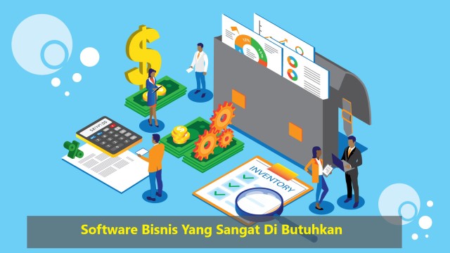 Software Bisnis Yang Sangat Di Butuhkan