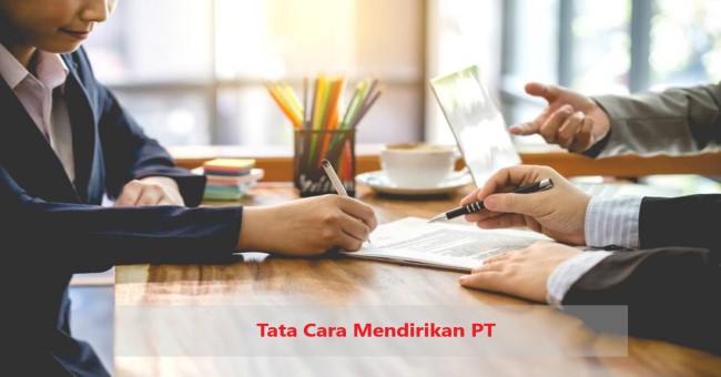 Tata Cara Mendirikan PT