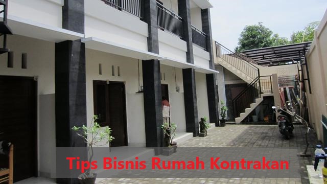 Tips Bisnis Rumah Kontrakan