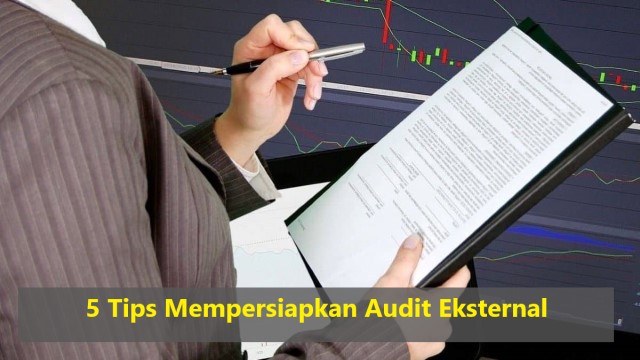 5 Tips Mempersiapkan Audit Eksternal