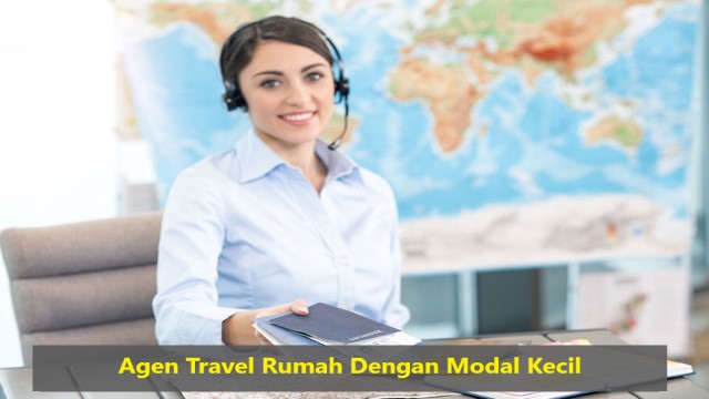 Agen Travel Rumah Dengan Modal Kecil