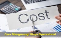 Cara Mengurangi Biaya Operasional