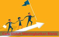 Cara Untuk Meningkatkan Bisnis