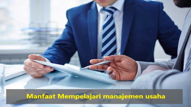Manfaat Mempelajari manajemen usaha