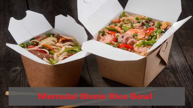 Memulai Bisnis Rice Bowl