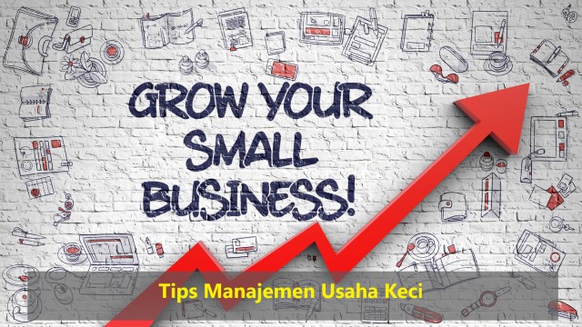 Tips Manajemen Usaha Kecil