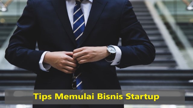 Tips Memulai Bisnis Startup