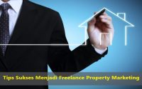 Tips Sukses Menjadi Freelance Property Marketing