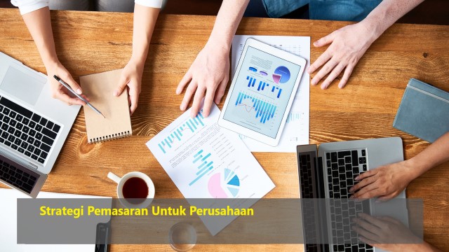 Strategi Pemasaran Untuk Perusahaan