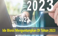 Ide Bisnis Menguntungkan Di Tahun 2023