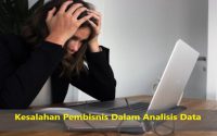 Kesalahan Pembisnis Dalam Analisis Data