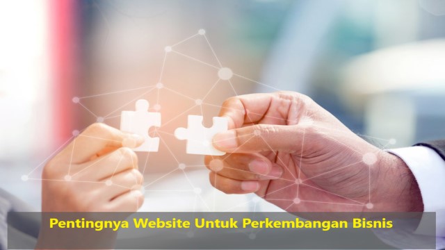 Pentingnya Website Untuk Perkembangan Bisnis 