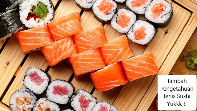 Sushi punya banyak jenis