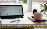 Tips Memulai Bisnis Yang Menguntungkan